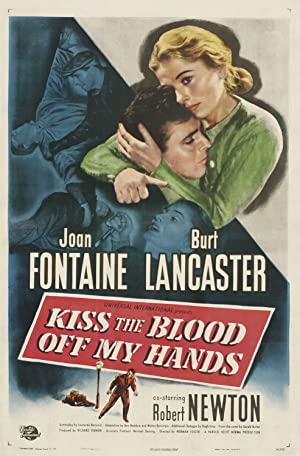 Kiss the Blood Off My Hands Poster