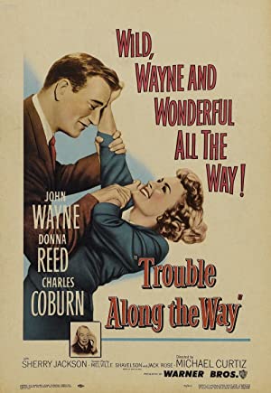 Trouble Along the Way Poster