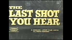 The Last Shot You Hear Poster