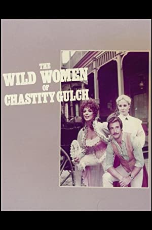 The Wild Women of Chastity Gulch Poster