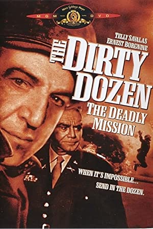 The Dirty Dozen: The Deadly Mission Poster