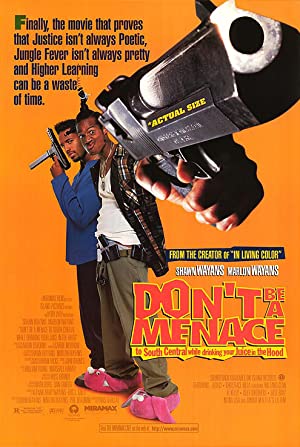 Don't Be a Menace to South Central While Drinking Your Juice in the Hood Poster