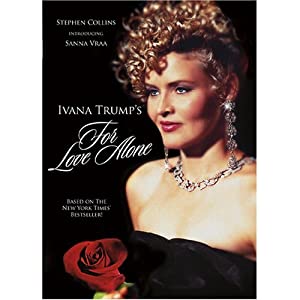 Ivana Trump's For Love Alone Poster