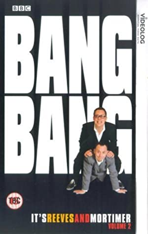 Bang, Bang, It's Reeves and Mortimer Poster