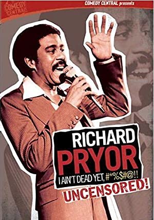 Richard Pryor: I Ain't Dead Yet, #*%$#@!! Poster