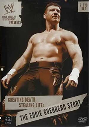 Cheating Death, Stealing Life: The Eddie Guerrero Story Poster