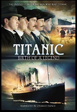 Titanic: Birth of a Legend Poster