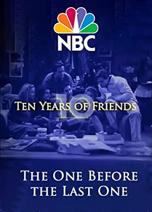 Friends: The One Before the Last One - Ten Years of Friends Poster