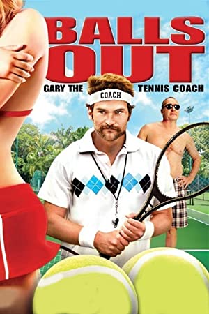 Balls Out: Gary the Tennis Coach Poster