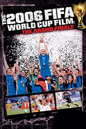 The Fifa 2006 World Cup Film: The Grand Finale Poster