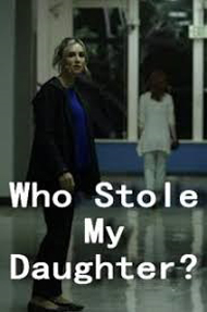 Who Stole My Daughter? Poster