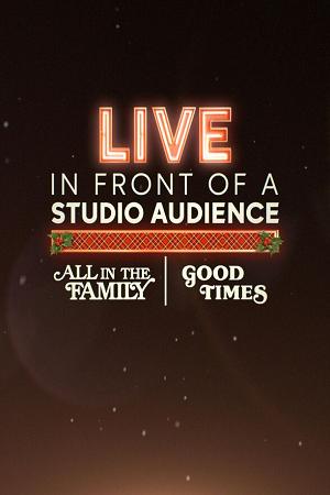 Live in Front of a Studio Audience: 'All in the Family' and 'Good Times' Poster