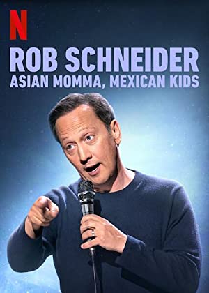 Rob Schneider: Asian Momma, Mexican Kids Poster