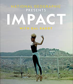 National Geographic Presents: Impact with Gal Gadot Poster