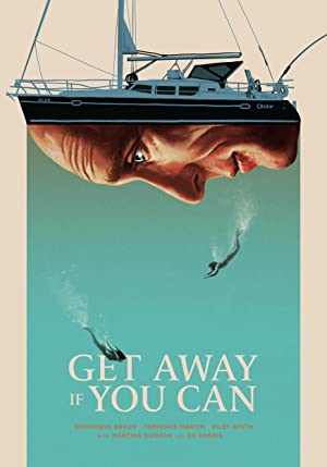 Get Away If You Can Poster