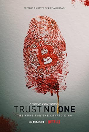 Trust No One: The Hunt for the Crypto King Poster