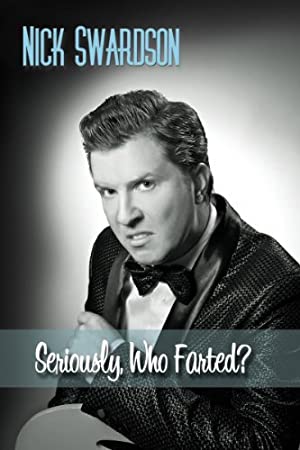 Nick Swardson: Seriously, Who Farted? Poster