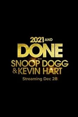 2021 and Done with Snoop Dogg & Kevin Hart Poster