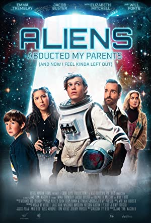 Aliens Abducted My Parents and Now I Feel Kinda Left Out Poster