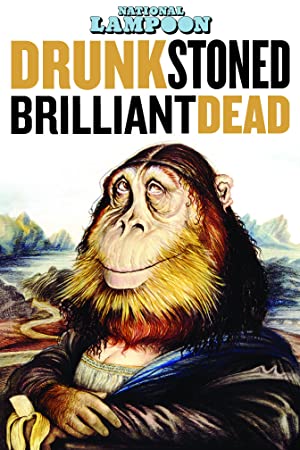 Drunk Stoned Brilliant Dead Poster