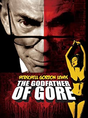 Herschell Gordon Lewis: The Godfather of Gore Poster