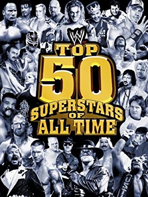 WWE: Top 50 Superstars of All Time Poster