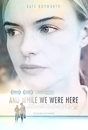 And While We Were Here Poster