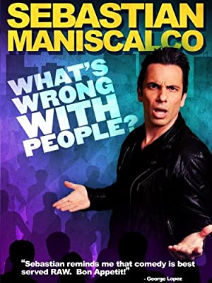 Sebastian Maniscalco: What's Wrong with People? Poster