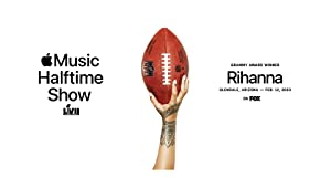 The Apple Music Super Bowl LVII Halftime Show Starring Rihanna Poster