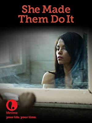 She Made Them Do It Poster