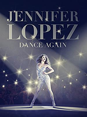 Jennifer Lopez: Dance Again Poster