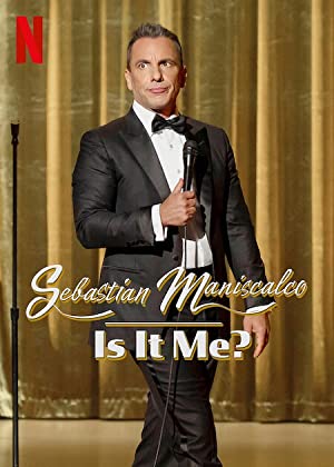 Sebastian Maniscalco: Is It Me? Poster