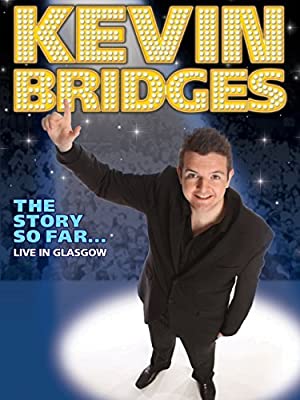 Kevin Bridges: The Story So Far - Live in Glasgow Poster