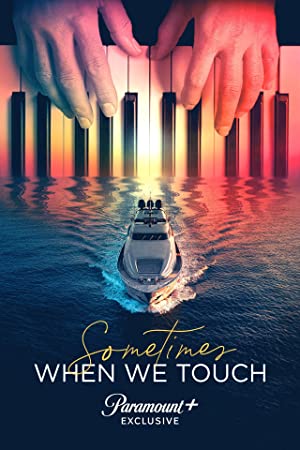 Sometimes When We Touch Poster