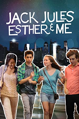 Jack, Jules, Esther & Me Poster