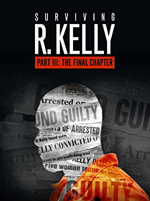 Surviving R. Kelly Part III: The Final Chapter Poster