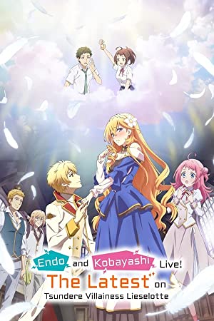 Tsundere Akuyaku Reijou Liselotte to Jikkyou no Endou-kun to Kaisetsu no Kobayashi-san Poster