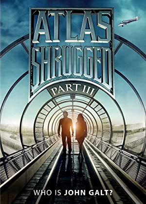 Atlas Shrugged: Who Is John Galt? Poster