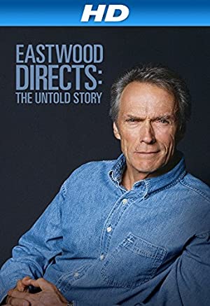 Eastwood Directs: The Untold Story Poster