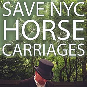 Save NYC Horse Carriages Poster