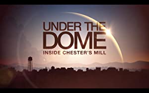 Under the Dome: Inside Chester's Mill Poster