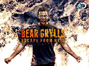 Bear Grylls: Escape from Hell Poster