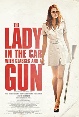 The Lady in the Car with Glasses and a Gun Poster