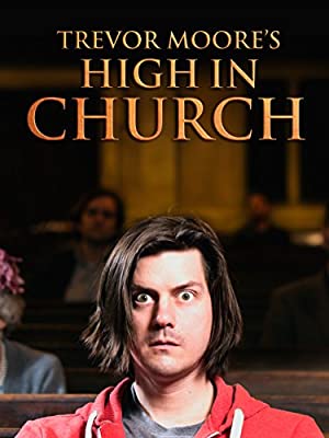 Trevor Moore: High in Church Poster