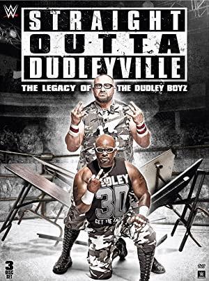 Straight Outta Dudleyville: The Legacy of the Dudley Boyz Poster