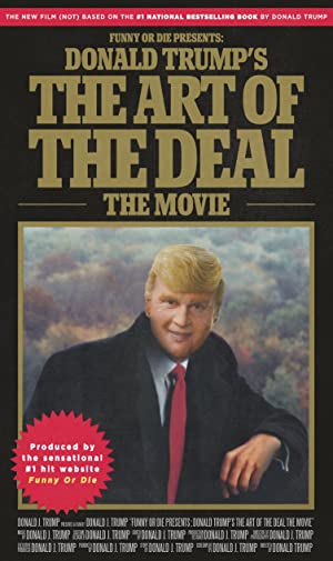 Donald Trump's The Art of the Deal: The Movie Poster