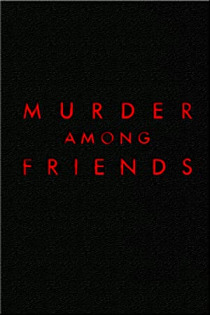 Murder Among Friends Poster