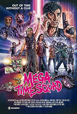 Mega Time Squad Poster