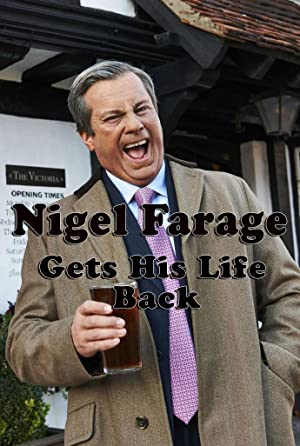 Nigel Farage Gets His Life Back Poster