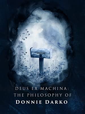 Donnie Darko: Deus Ex Machina - The Philosophy of Donnie Darko Poster